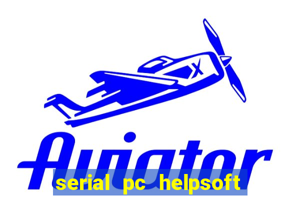 serial pc helpsoft driver updater